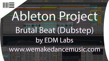 Ableton Template - Dubstep - Brutal Beat by EDMLabs www.wemakedancemusic.com