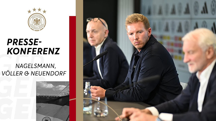 🎙️ Pressekonferenz des DFB • Nagelsmann wird neuer Bundestrainer