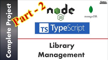 Part -2- NodeJs Express TypeScript Mongo DB -Complete Project - Library Management - Step by Step