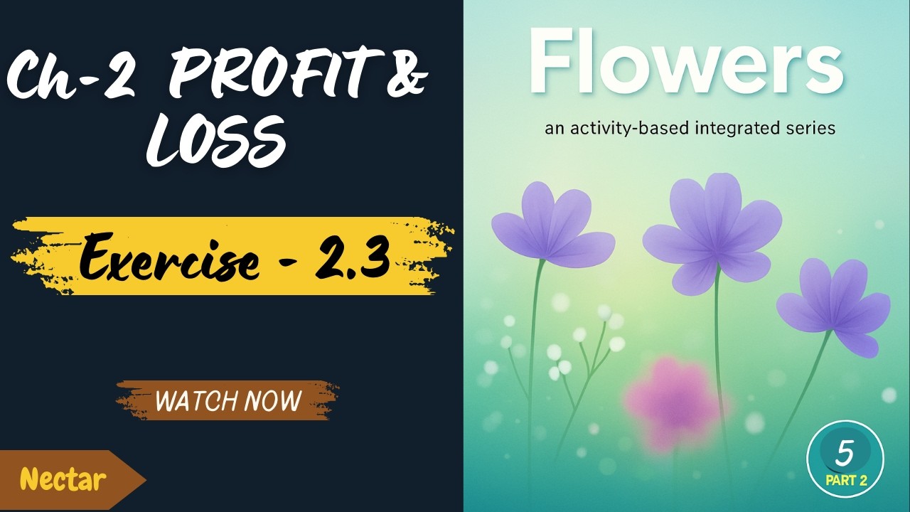 Exercise 2.3 Profit & Loss Percentage | Find Profit % and Loss % | Class 5 Maths