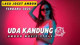 LAGU JOGET AMBON - MINANG LAMO (UDA KANDUNG) - COVER REMIX TERBARU 2025