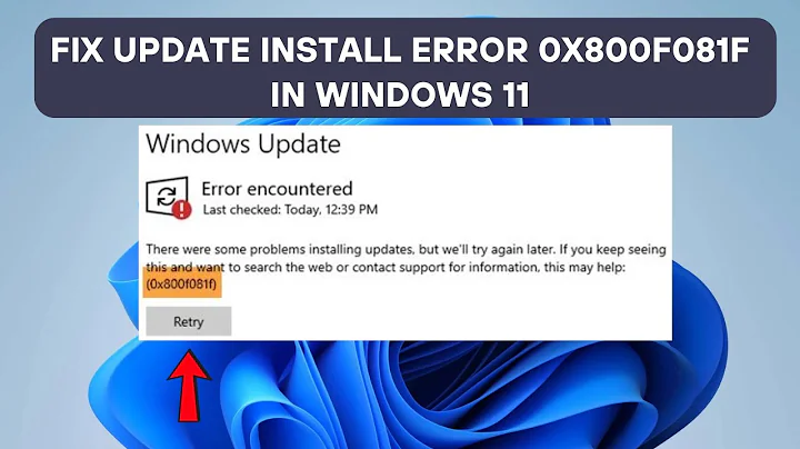 Fix Windows Update Error 0x800f081f on Windows 11 (2025) – Step-by-Step Guide