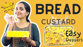 Bread Custard | Delicious Easy Desert | Malavika Krishnadas |