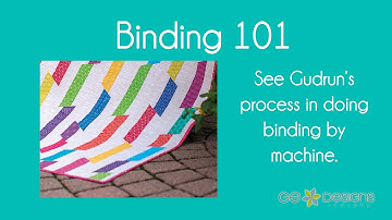 Binding by Machine 101 - Quilting tutorial from Gudrun Erla of GE Designs
