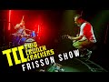 Two Crunch Crackers / Frisson Show