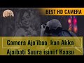 Namoonni Cameran Bilbila Kessani Isinitti Hin Tolin Camera Aja Ibaa Kana Buufadha