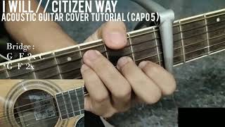 I WILL // CITIZEN WAY ACOUSTIC GUITAR COVER TUTORIAL ( CAPO 5 )