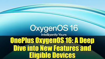 OnePlus OxygenOS 16: A Deep Dive into New Features and Eligible Devices