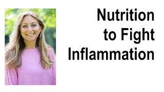 'Nutrition to Fight Inflammation' Presented by Lara RondinelliHamilton, RD, LDN, CDE