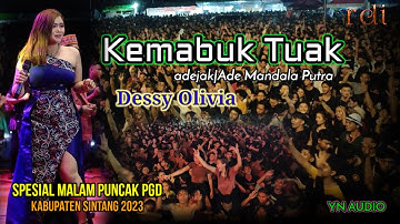 DESSY OLIVIA||KEMABUK TUAK|RUMAH BETANG TAMPUN JUAH SINTANG. 2023|JERORA 1