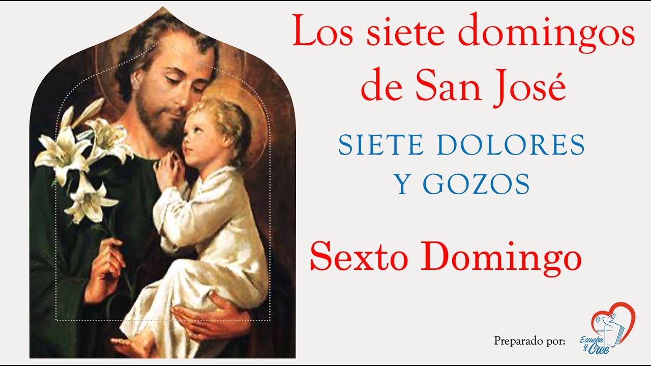 Sexto Domingo. Los Siete Domingos a San José. Siete Dolores y Gozos de