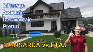 MANSARDA vs ETAJ! Diferente de PRET. Avantaje si Dezavantaje