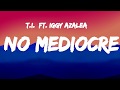 T I ft. Iggy Azalea  -  No Mediocre (Lyrics)