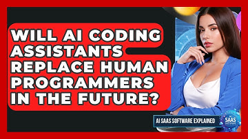 Will AI Coding Assistants Replace Human Programmers in the Future? | AI SaaS Software Explained News