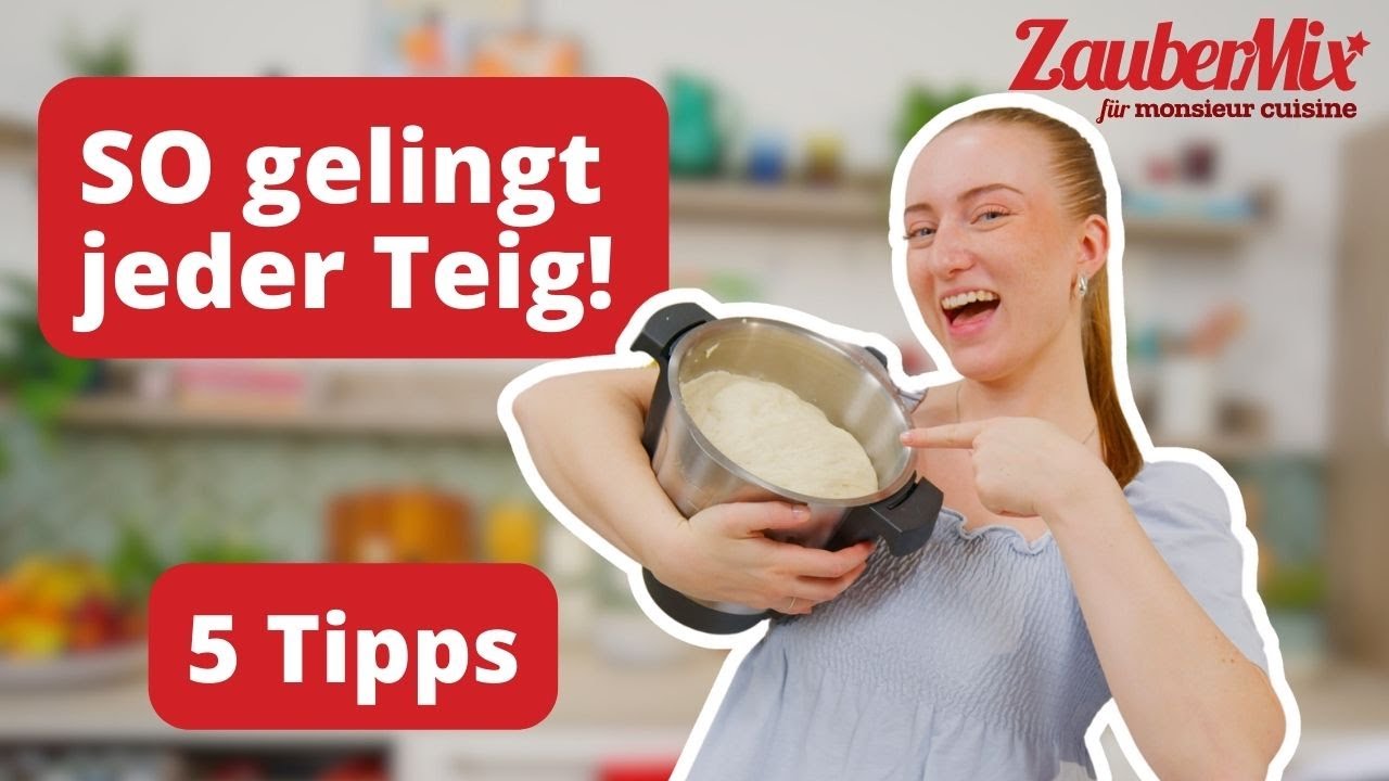 👩🏼‍🍳 5 geniale Teig-Tipps, die du kennen MUSST! | Monsieur Cuisine Tipp