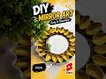 DIY Mirror Art using pistachio shells 🌻🪞#diy #craft #mirror #shortvideo