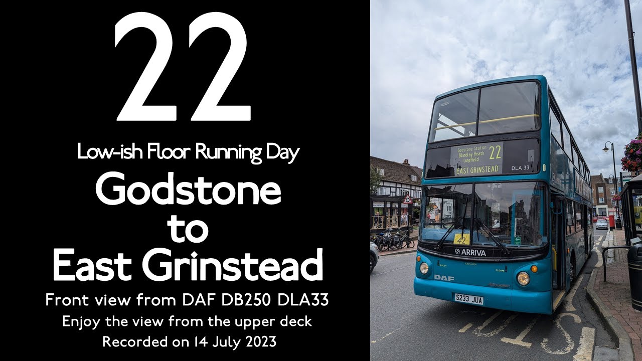 22 Godstone Green to East Grinstead/DAF DB250 DLA33/Low-ish Floor Running Day/Full Route Visual