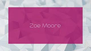Zoe Moore - appearance