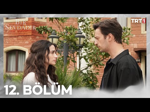 Bir Sevdadır 12. Bölüm @trt1