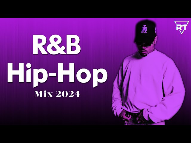 HipHop and R&B 2024 - R&B Mix 2024 and HipHop 2024 class=