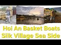 Hoi An - Silk Factory | Basket Boat | Sea Side - Danang
