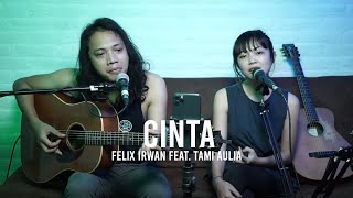 Felix Irwan feat. Tami Aulia - Cinta
