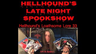 Hellhound’s Loathsome Lore 33