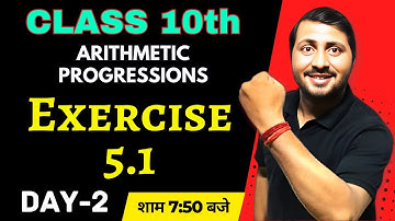 Day-2: "Exercise 5.1 Class 10 Maths | Chapter 5 Arithmetic Progressions | Full Explanation" #maths