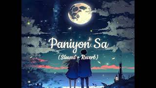 Paniyon Sa [ Slowed + Reverb ] | Tulsi Kumar , Atif Aslam | A.H Sound Bar