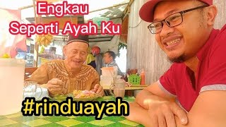 engkau seperti ayahku #ayah