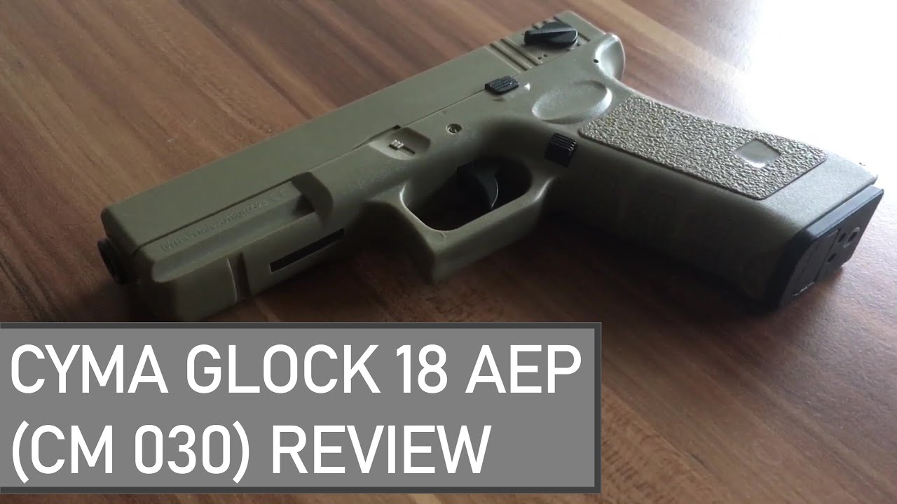 CYMA Glock 18 AEP (CM 030) Review - YouTube