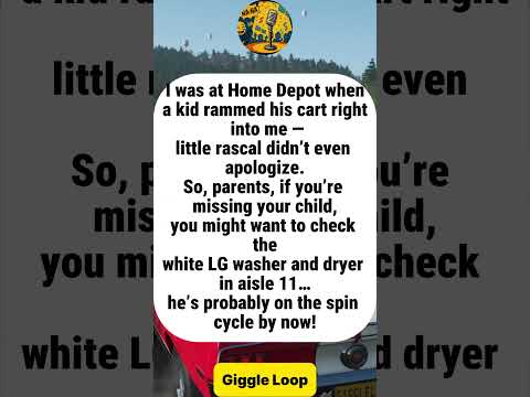 The Home Depot Incident When Parenting Meets Spin Cycle Justice Funny Joke Humor