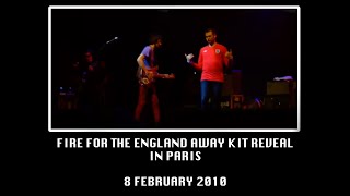 Kasabian  - Fire - England Away Kit Reveal Live in Paris (8 February 2010)