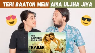 Teri Baaton Mein Aisa Uljha Jiya | Official Trailer (REACTION) | Shahid Kapoor & Kriti Sanon