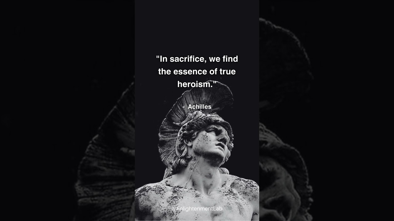 Achilles - Sacrifice & Heroism 