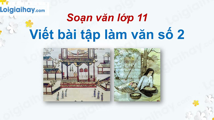 Dàn ý bài tập làm văn số 2 lớp 11