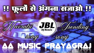 Download Lagu Phoolo Se Angna Sajao Dj Remix | JBL Vibration Mix 💥 Hard Bass | Bhojpuri Dj Song 2026 | Dj AA Music
