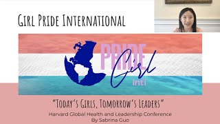 Girl Pride International: Harvard Global Health and Leadership Conference Presentation