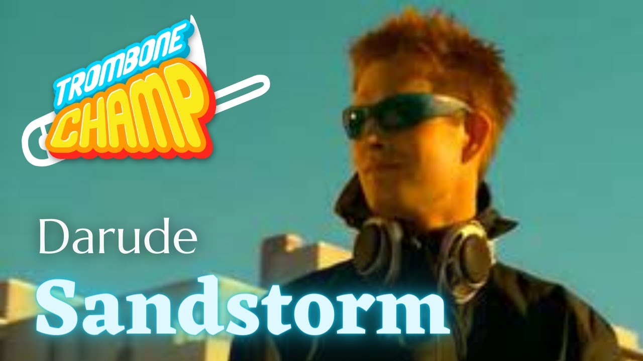 [Trombone Champ] Darude - Sandstorm (Custom Chart)