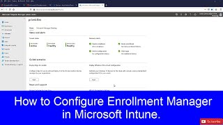 Microsoft Intune - How to Configure Enrollment Manager in Microsoft Intune | Endpoint Manager