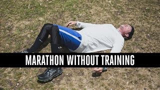 Can You Run A Marathon Without Training?