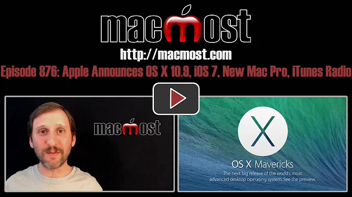 Apple Announces OS X 10.9, iOS 7, New Mac Pro, iTunes Radio (MacMost Now 876)