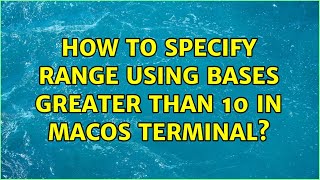 How to specify range using bases greater than 10 in MacOS Terminal?