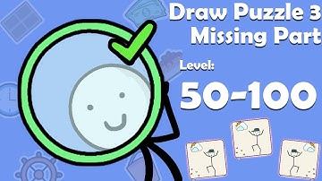 Draw Puzzle 3: missing part Game All Levels 51 - 100 Gameplay Walkthrough | (IOS - Android)