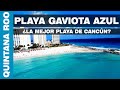 ¿ La MEJOR Playa de Cancún ? Playa Gaviota Azul 💙 (Forum)