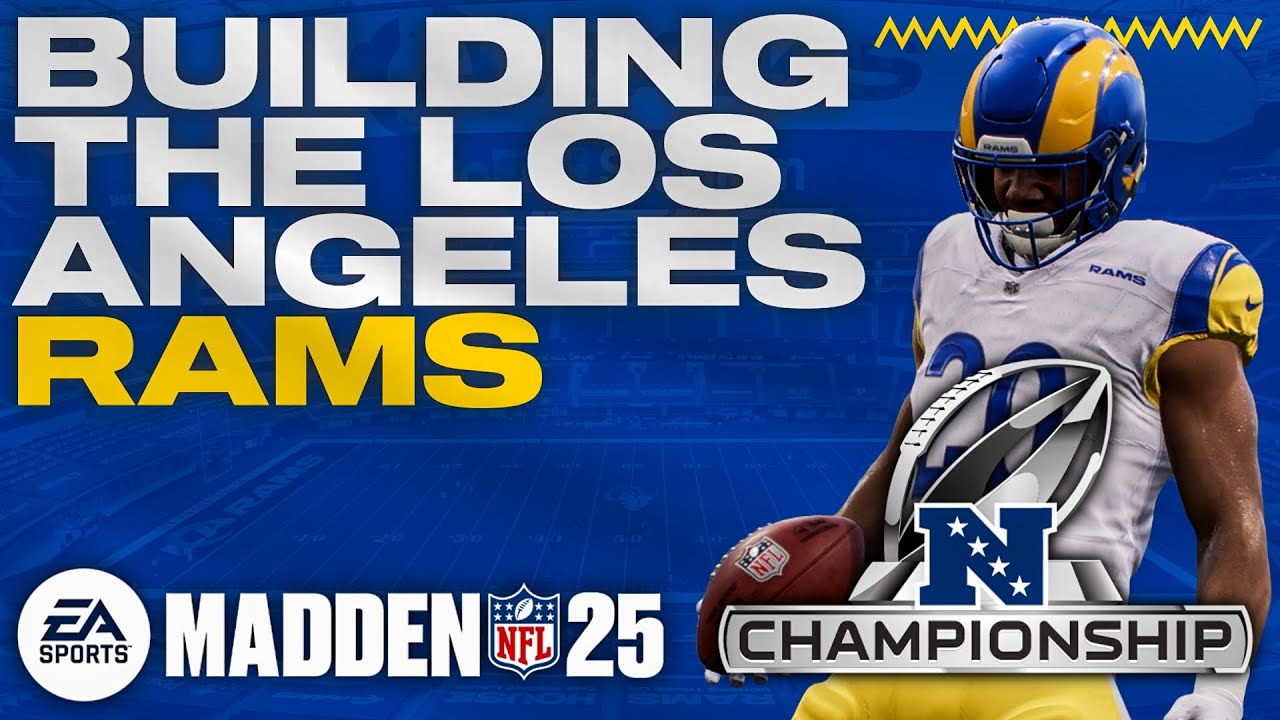 Team Builder Rams LA Rams, Team of Destiny? | Building The Rams #4 | Madden NFL 25 - YouTube