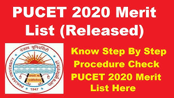 PUCET 2020 Merit List (Available) - Know How To Check PUCET 2020 Merit List & Download PDF Here