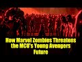 How Marvel Zombies Threatens the MCU&#39;s Young Avengers Future