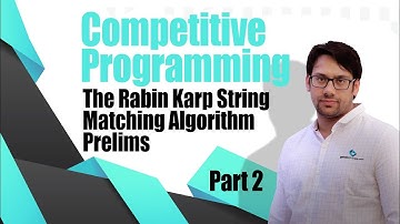 Competitive programming - The Rabin Karp String Matching Algorithm Prelims - Part 2