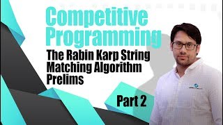 Competitive programming - The Rabin Karp String Matching Algorithm Prelims - Part 2